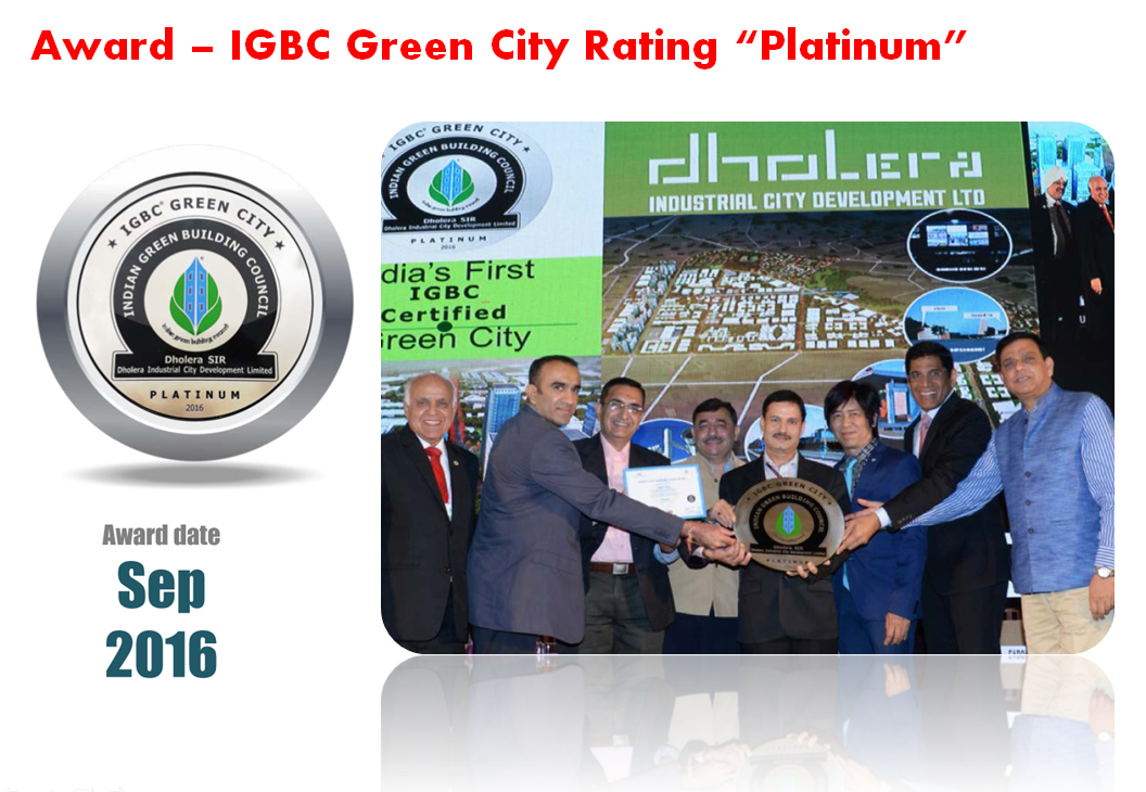 Award – IGBC Green City Rating “Platinum” - Dholera SIR