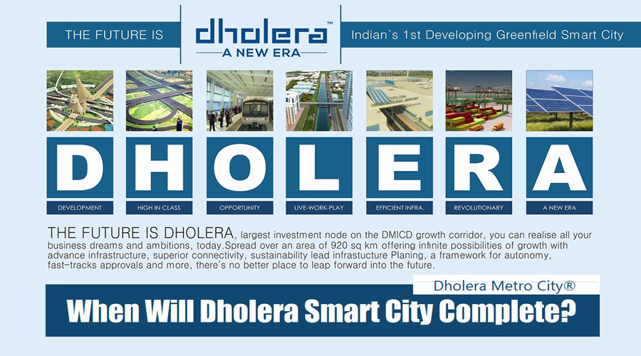 When-will-Dholera-Smart-City-complete-by-Dholera-Metro-City