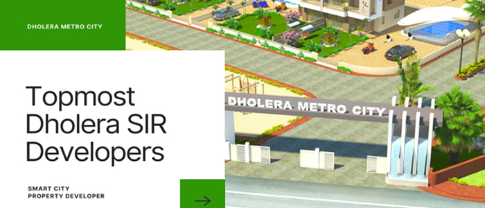 Dholera Metro City is the best Dholera SIR Developers