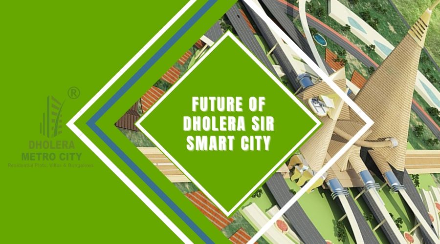 future-of-dholera-sir-smart-city