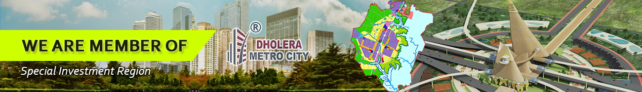 We are Member of Dholera Metro City