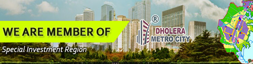 We are Member of Dholera Metro City